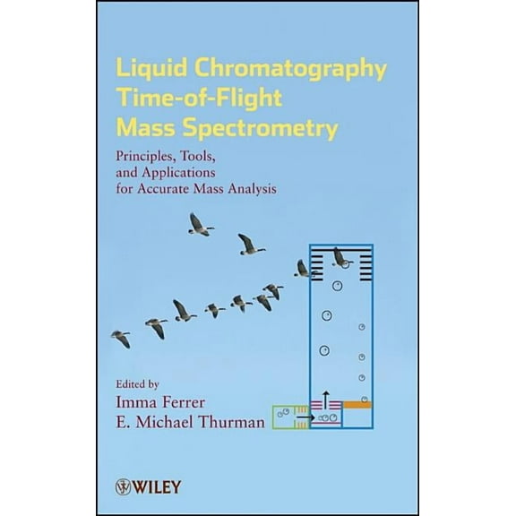 Chemical Analysis: A Monographs on Analy LC Tof-MS, Book 173, (Hardcover)