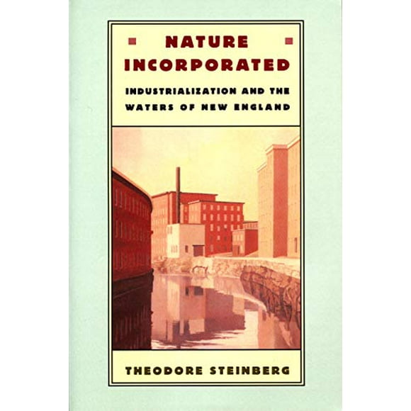 Nature Incorporated : Industrialisation et Eaux de la Nouvelle-Angleterre