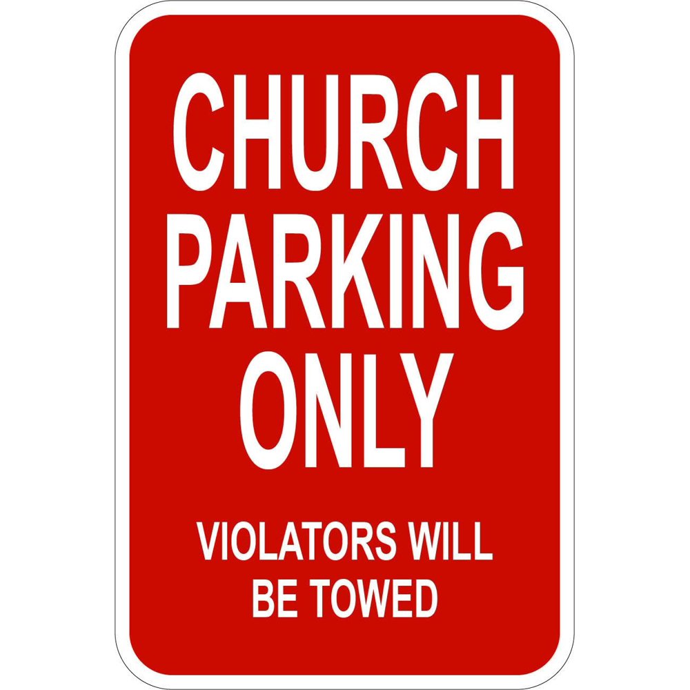 Church Parking Only 12 x 18 Parking Lot Sign 3M