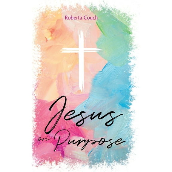 Jesus on Purpose, (Hardcover)
