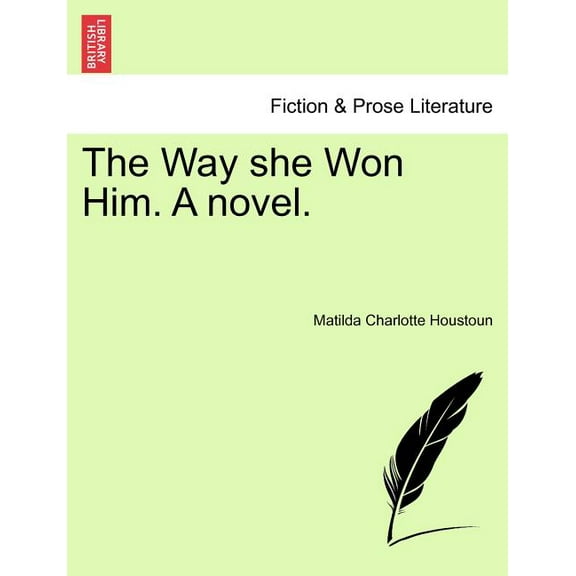 The Way She Won Him. A Novel. (Paperback)
