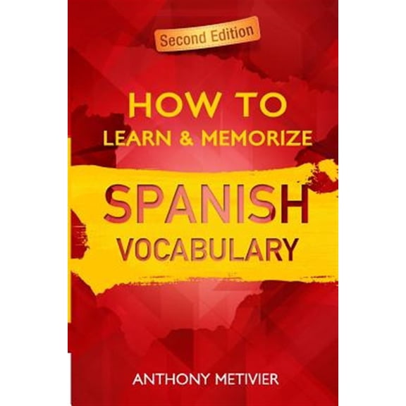 Pre-Owned How to Learn & Memorize Spanish Vocabulary : Using a Memory Palace Specifically Designed for the Spanish Language