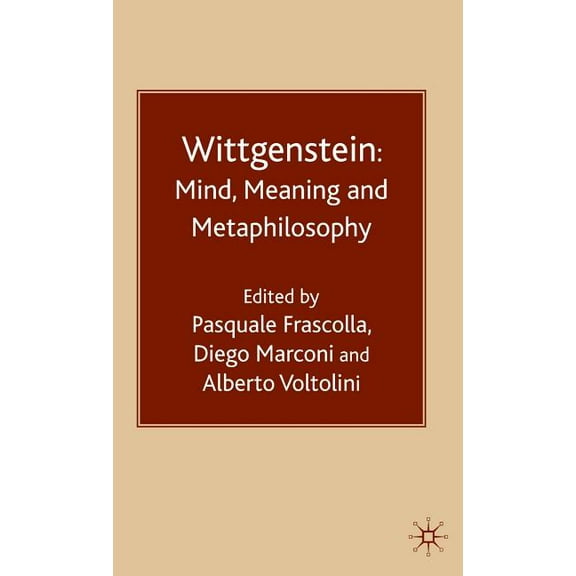 Wittgenstein: Mind, Meaning and Metaphilosophy, (Hardcover)
