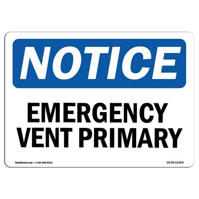 SignMission OS-NS-A-1218-L-11929 12 x 18 in. OSHA Notice Sign - Emergency Vent Primary