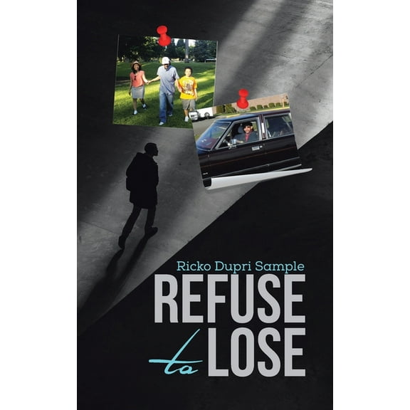 Refuse to Lose, (Paperback)