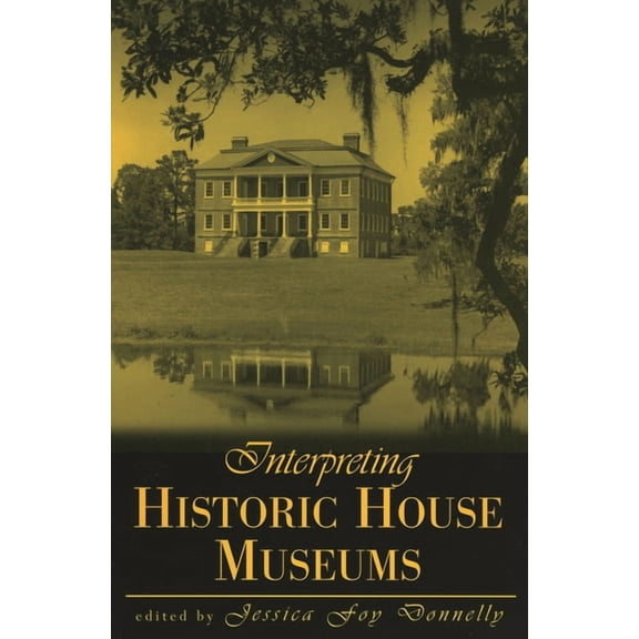 American Association for State and Local Interpreting Historic House Museums, (Paperback)