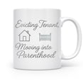 thumbnail image 2 of Evicting Tenant 11 oz Coffee Mug - New Parents Reveal White Ceramic Gift, 2 of 6
