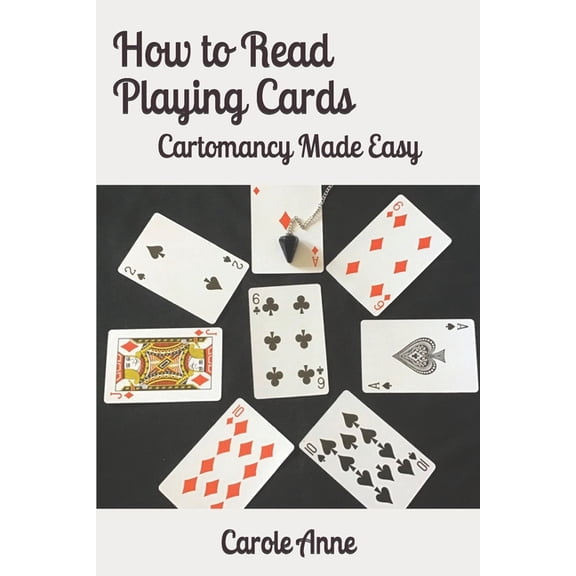 How to Read Playing Cards: Cartomancy Made Easy, (Paperback)