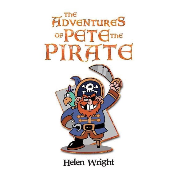 The Adventures of Pete the Pirate, (Paperback)