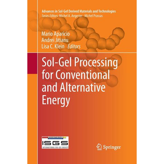 Advances in Sol-Gel Derived Materials an Sol-Gel Processing for Conventional and Alternative Energy, (Paperback)