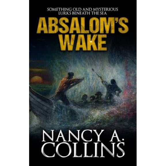 Pre-Owned Absalom's Wake (Paperback) by Nancy A Collins
