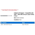 thumbnail image 2 of Liftgate Lift Support - Compatible with 2002 - 2006 GMC Envoy XL Sport Utility 4-Door 2003 2004 2005, 2 of 2