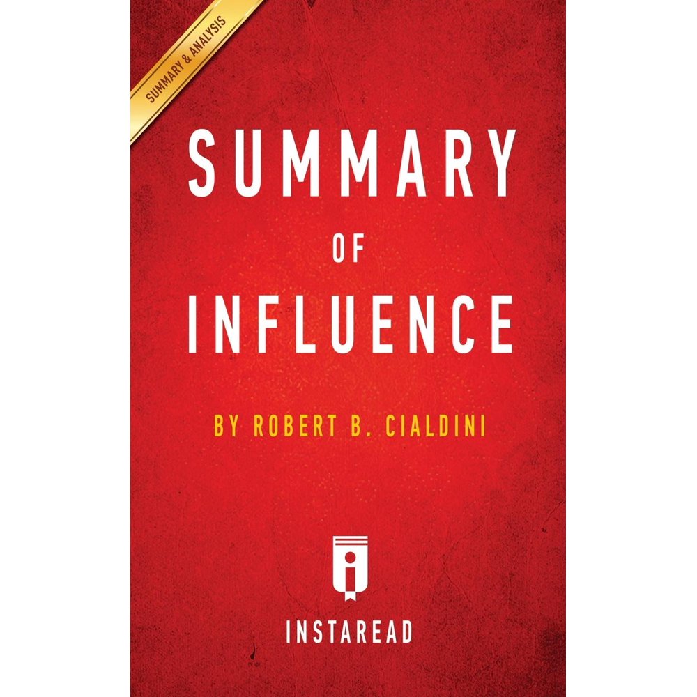 Summary of Influence by Robert B. Cialdini Includes Analysis (Paperback)