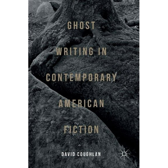 Ghost Writing in Contemporary American Fiction, (Hardcover)