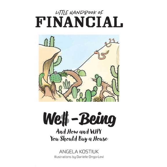 Little Handbook of Financial Well-Being: And How and Why You Should Buy a House, (Hardcover)
