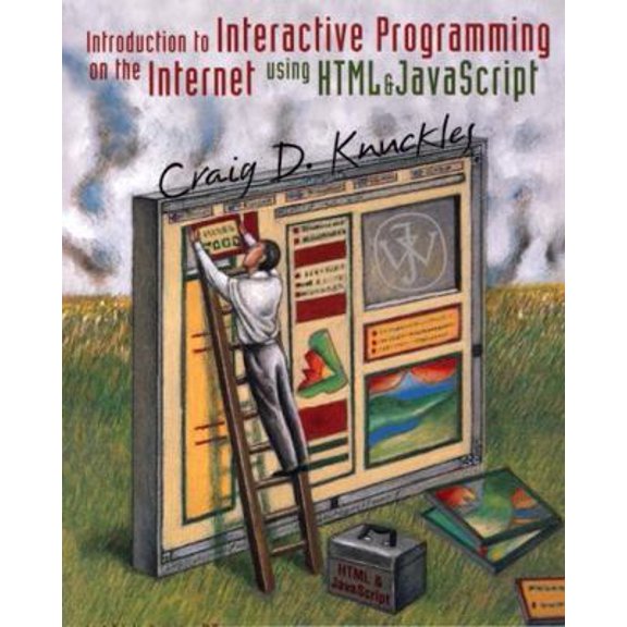 Pre-Owned Introduction to Interactive Programming on the Internet: Using HTML and JavaScript (Paperback) 047138366X 9780471383666
