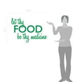 thumbnail image 2 of Let Thy Food Be Thy Medicine Kitchen Wall Art Cooking Quote Decal, 2 of 4