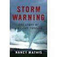 thumbnail image 1 of Pre-Owned Storm Warning: The Story of a Killer Tornado (Hardcover) by Nancy Mathis, 1 of 1