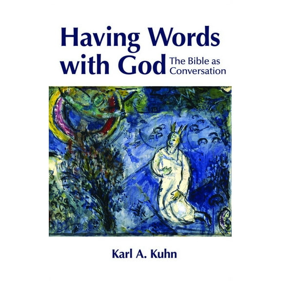 Having Words with God: The Bible as Conversation, (Paperback)