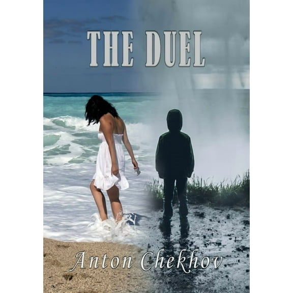 The Duel: A novella by Anton Chekhov first published in 1891, (Paperback)
