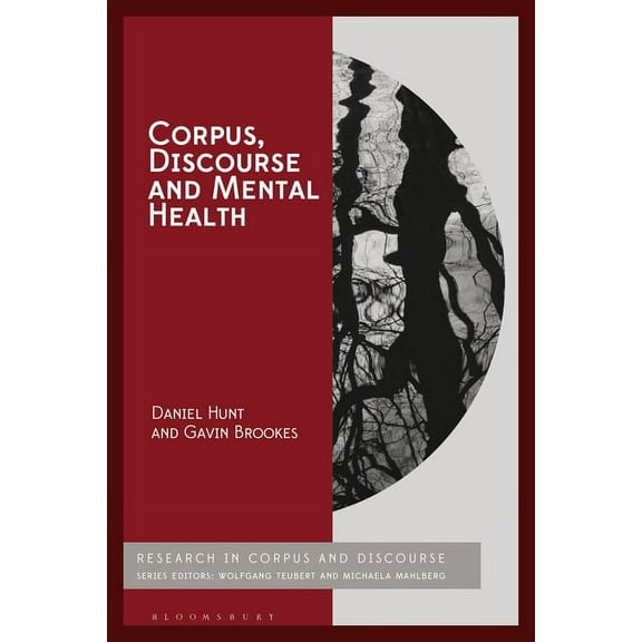 Corpus and Discourse Corpus, Discourse and Mental Health, (Paperback)