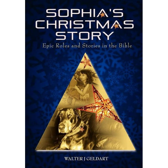 Sophia's Christmas Story: Epic Roles and Stories in the Bible, (Paperback)
