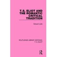 thumbnail image 1 of T. S. Eliot and the Romantic Critical Tradition (Routledge Library Editions: T. S. Eliot), 1 of 2