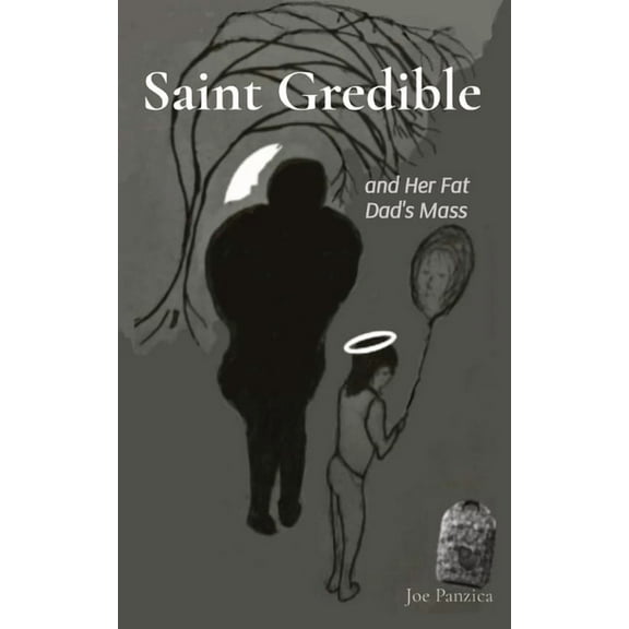 Saint Gredible and Her Fat Dad's Mass, (Paperback)