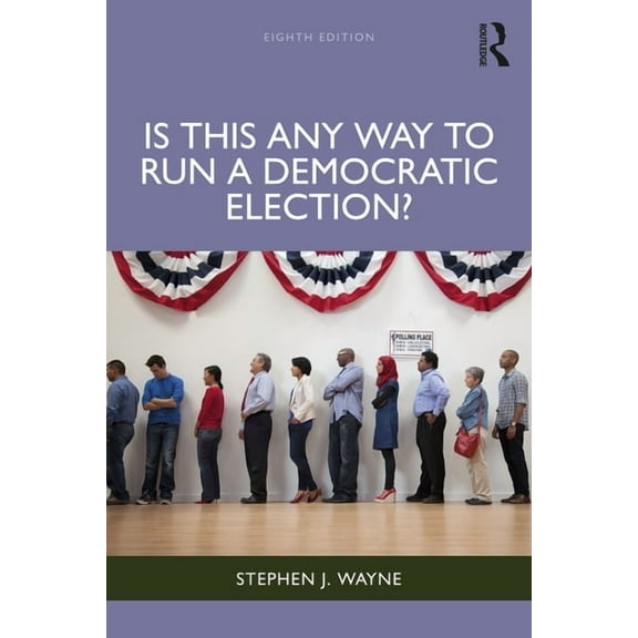 Is This Any Way to Run a Democratic Election?, (Paperback)