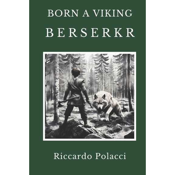 Born a Viking Born a Viking: Berserkr: Second book of the Born a Viking Saga, Book 2, (Paperback)