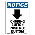 thumbnail image 1 of SignMission OS-NS-A-1218-V-10593 12 x 18 in. OSHA Notice Sign - Choking Button Push, 1 of 1