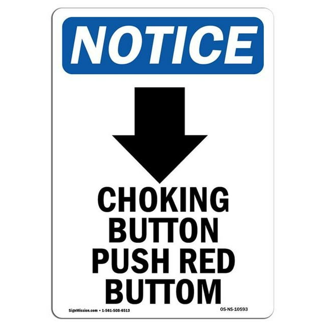 SignMission OS-NS-A-1218-V-10593 12 x 18 in. OSHA Notice Sign - Choking Button Push