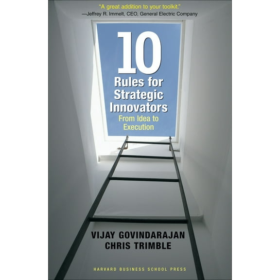 Pre-Owned Ten Rules for Strategic Innovators: From Idea to Execution (Hardcover) 1591397588 9781591397588