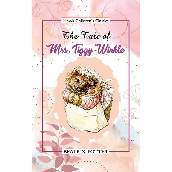 The Tale of Mrs Tiggy Winkle, (Paperback)