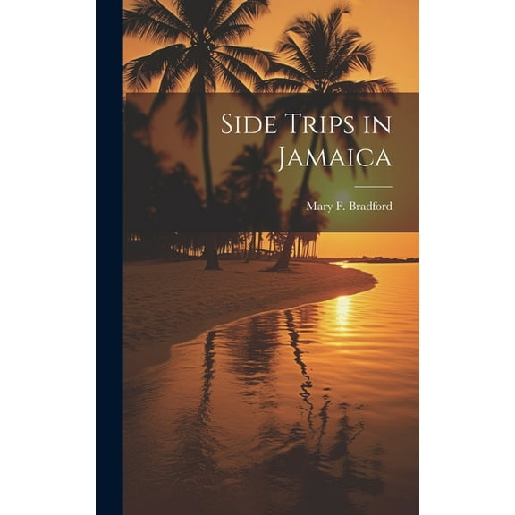Side Trips in Jamaica (Hardcover)