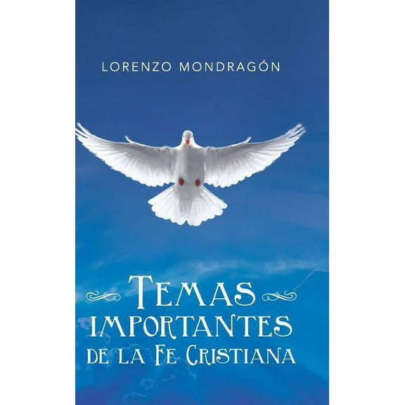 Temas importantes de la Fe Cristiana (Hardcover)