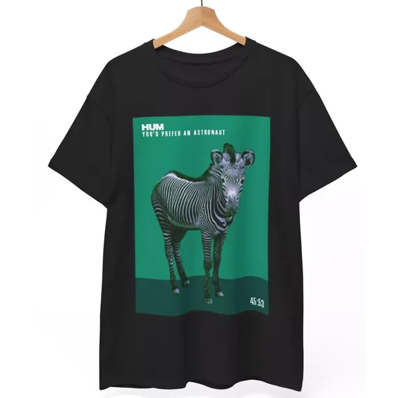 Hum shirt, hum “You’d Prefer An Astronaut†Tee, Astronaut zebra, Unisex S-5XL