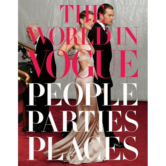 Vogue Lifestyle Series: The World in Vogue : People, Parties, Places (Hardcover)