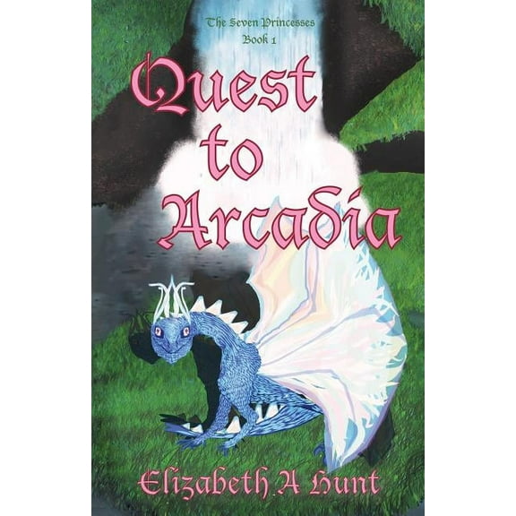 The Seven Princesses: Quest to Arcadia, (Paperback)