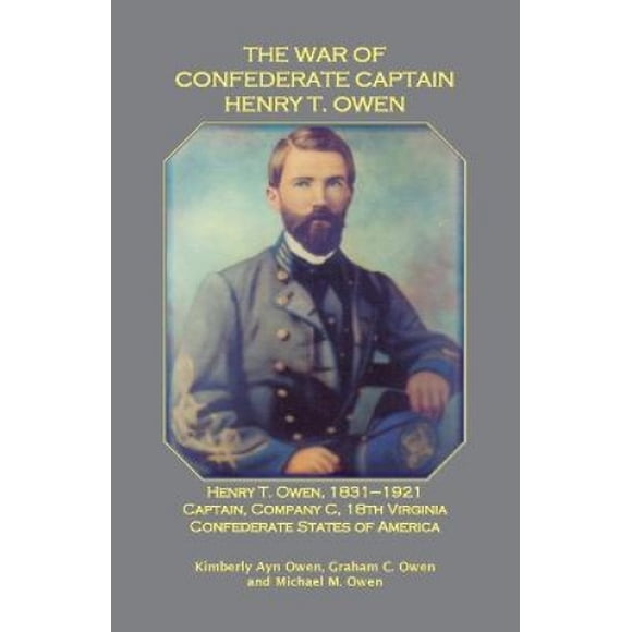 The War of Confederate Captain Henry T. Owen