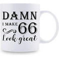 thumbnail image 2 of 66th Birthday Gifts for Women Men - Damn I Make 66 Look Great Mug - 66 Year Old Present Ideas for Wife, Husband, Mom, Dad, Sisters, Brothers, Friends, Coworkers - 11 oz Coffee Mug, 2 of 6