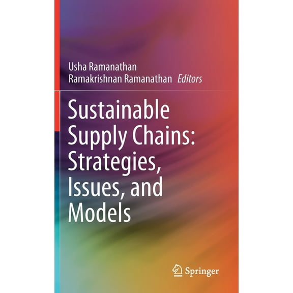 Sustainable Supply Chains: Strategies, Issues, and Models, (Hardcover)