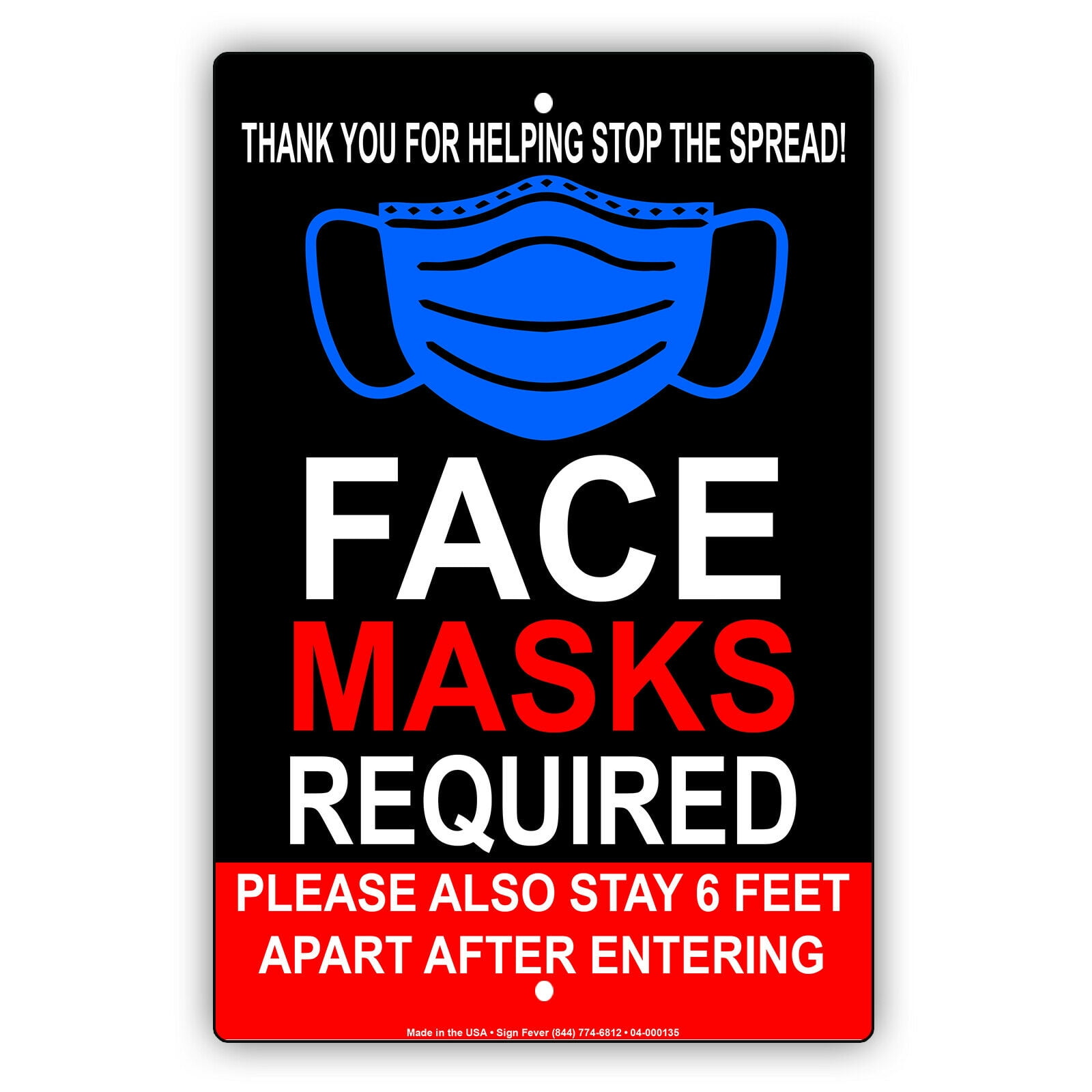 Face Mask Required to Enter Keep Your Distance 8x12 Alum Sign Made in USA UV Pro 
