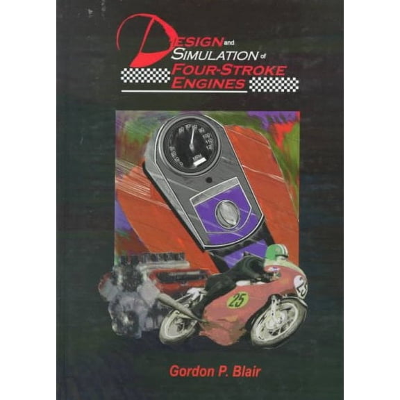 Design and Simulation of Four-Stroke Engines (Hardcover)