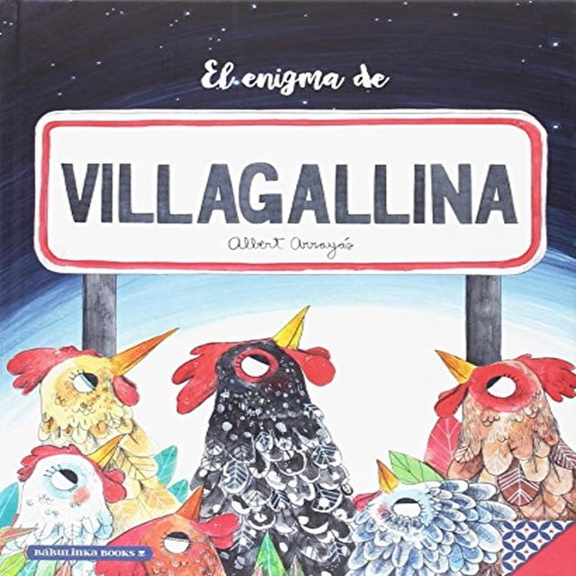 EL ENIGMA DE VILLAGALLINA, de ALBERT ARRAYÁS, Babulinka