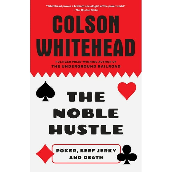 The Noble Hustle: Poker, Beef Jerky and Death, (Paperback)