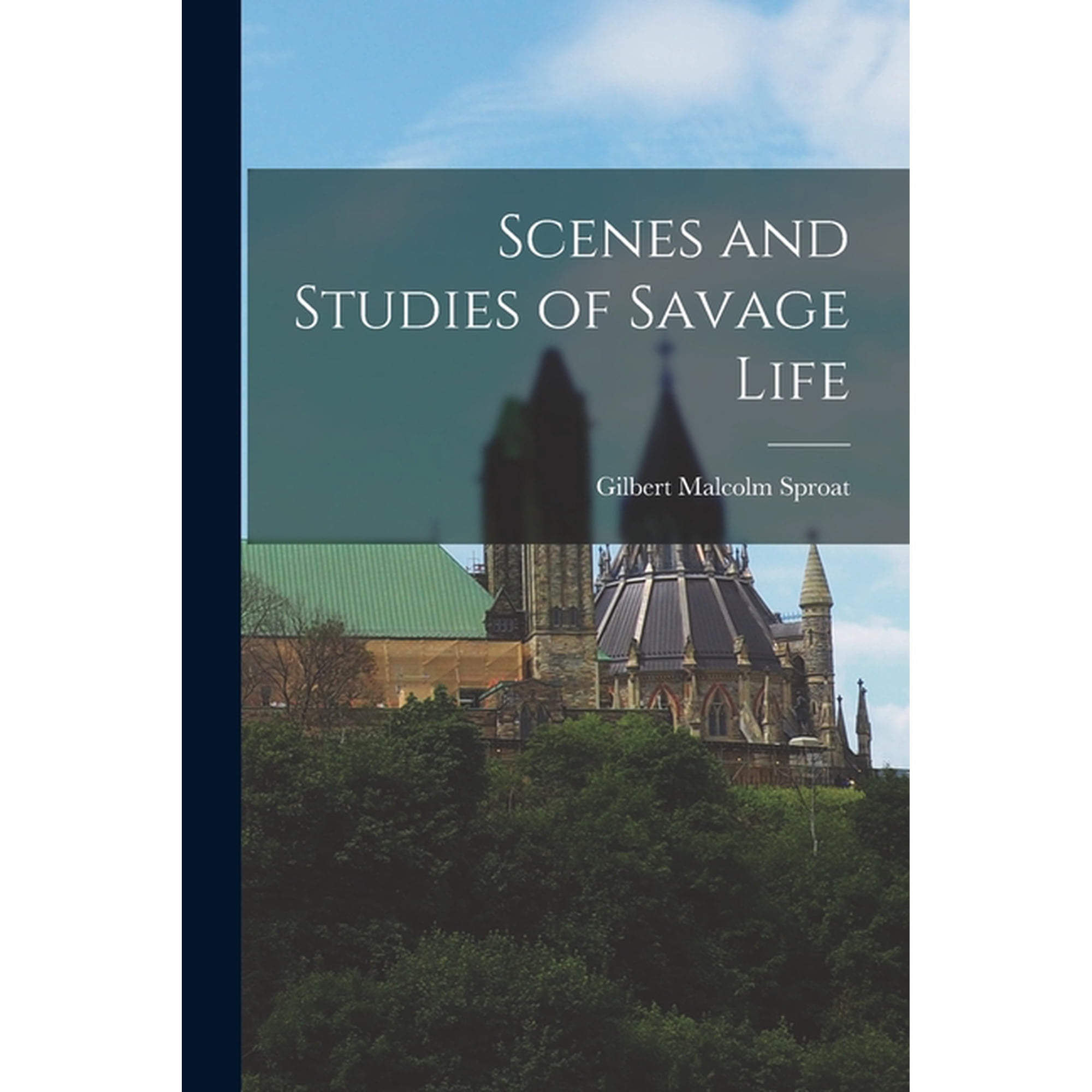 Scenes and Studies of Savage Life (Paperback)