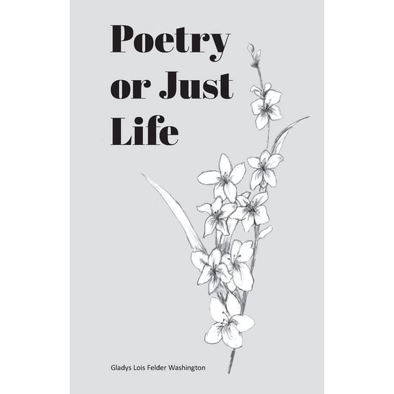 Poetry or Just Life, (Paperback)