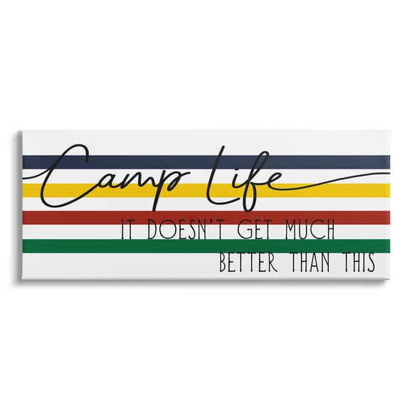 Stupell Industries Camp Life Doesn't Get Much Better Positivity Striped, 40 x 17, Design by Daphne Polselli