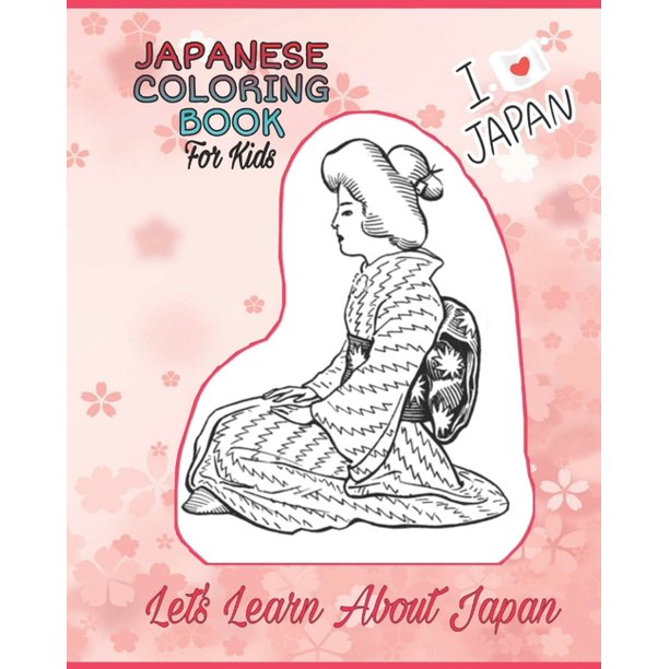 Download Japanese Coloring Book For Kids Japan Coloring Book Beautiful Coloring Designs Let S Discover Japan World Paperback Walmart Com Walmart Com